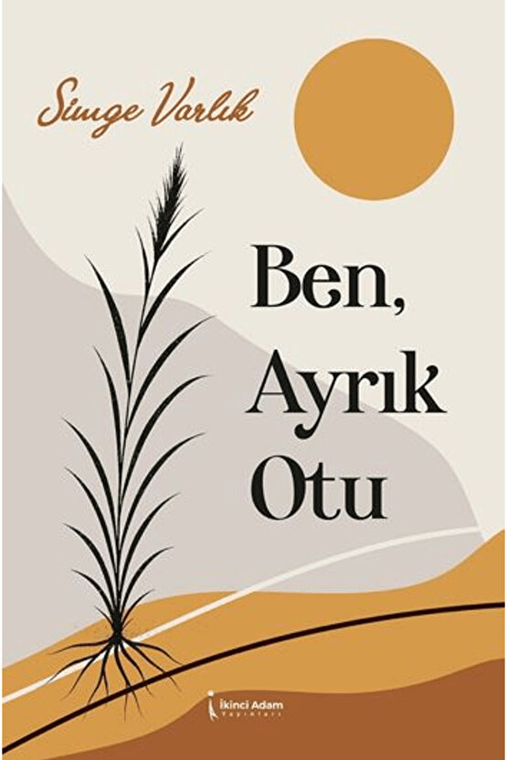 Ben, Ayrık Otu  Simge Varlık   9786258529708