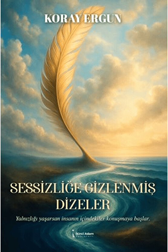 Sessizliğe Gizlenmiş Dizeler  Koray Ergun   9786258529715