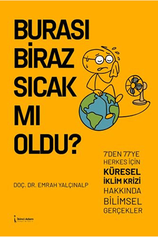Burası Biraz Sıcak mı Oldu?  Emrah Yalçınalp   9786258529791