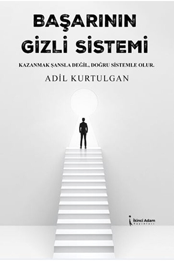 Başarının Gizli Sistemi  Adil Kurtulgan   9786258529852