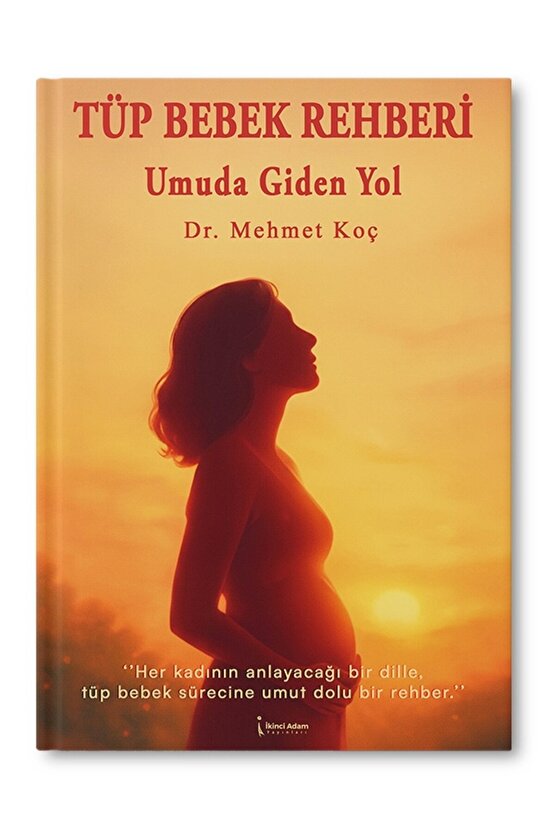 TÜP BEBEK REHBERİ - MEHMET KOÇ
