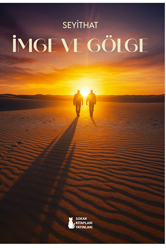 İMGE VE GÖLGE - SEYİTHAT