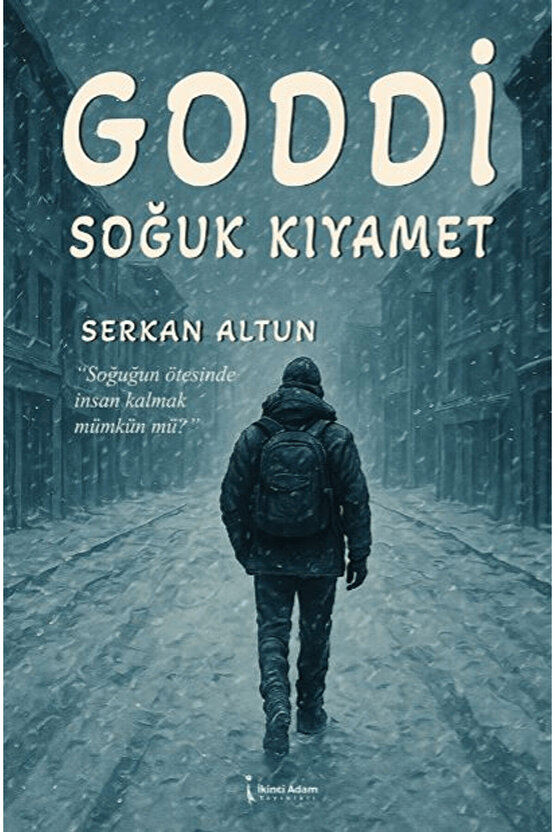 Goddi Soğuk Kıyamet  Serkan Altun   9786255776655 - 2. Baskı