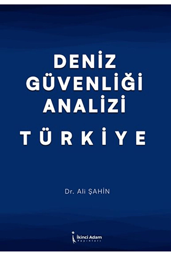 Deniz Güvenliği Analizi - Türkiye  Ali Şahin   9786255776150