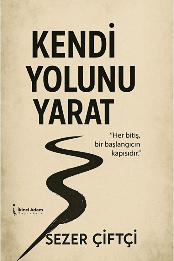 Kendi Yolunu Yarat  Sezer Çiftçi   9786255776044