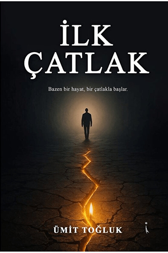 İlk Çatlak  Ümit Toğluk   9786255665669