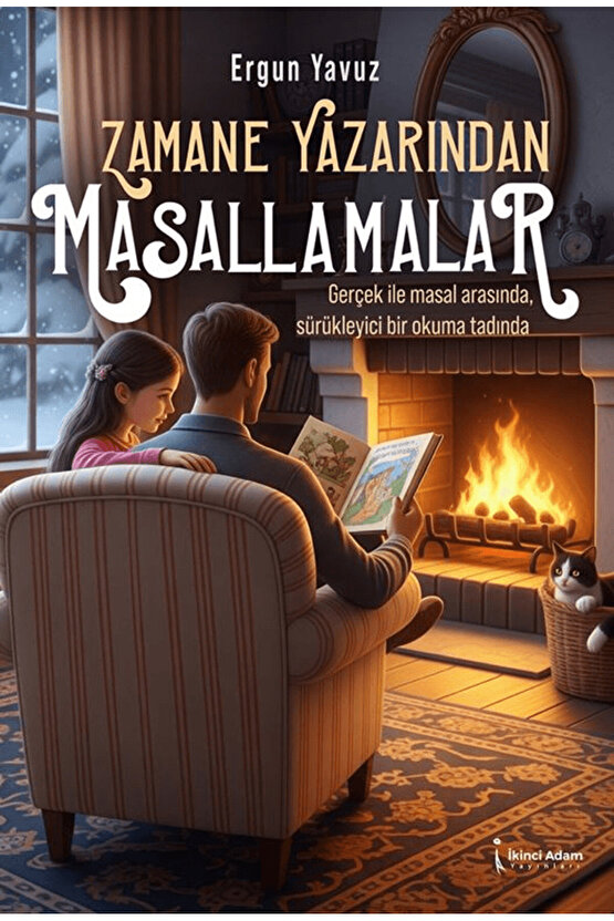Zamane Yazarından Masallamalar  Ergün Yavuz  İkinci Adam Yayınları  9786255665423