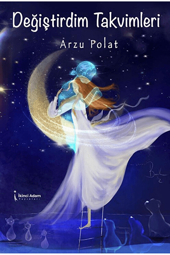Değiştirdim Takvimleri  Arzu Polat  İkinci Adam Yayınları  9786255665430