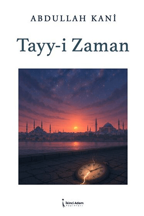 Tayy-i Zaman  Abdullah Kani  İkinci Adam Yayınları  9786255665393