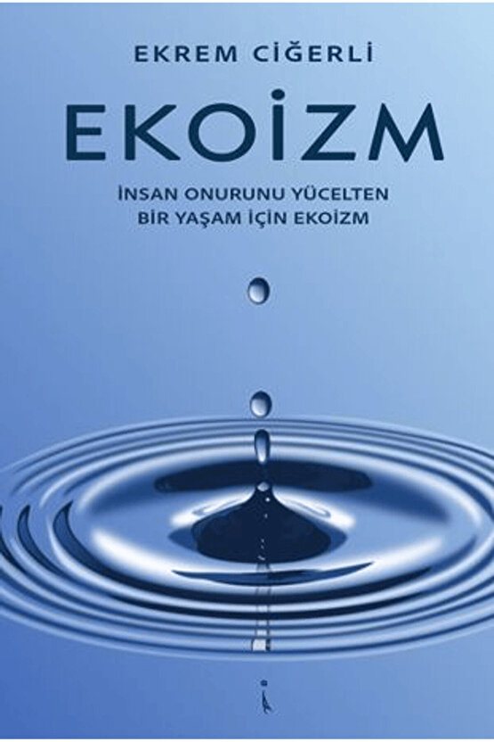Ekoizm  Ekrem Ciğerli  İkinci Adam Yayınları  9786255665126