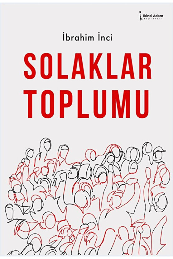 Solaklar Toplumu  İbrahim İnci  İkinci Adam Yayınları  9786253739492