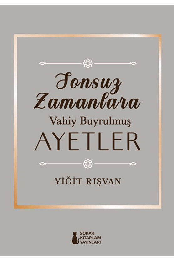 Sonsuz Zamanlara Vahiy Buyrulmuş Ayetler  Yiğit Rışvan  Sokak Kitapları Yayınları  9786253739126
