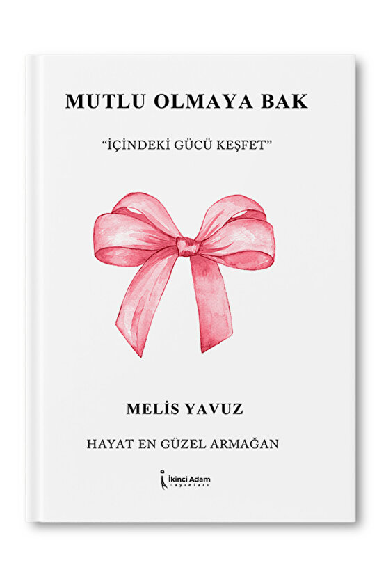 Mutlu Olmaya Bak – Melis Yavuz