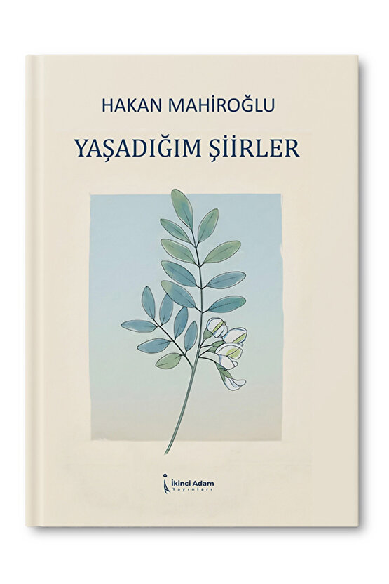 Yaşadığım Şiirler - Hakan Mahiroğlu