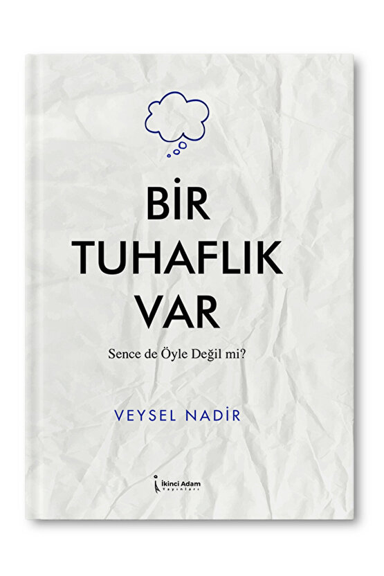 Bir Tuhaflık Var - Veysel Nadir