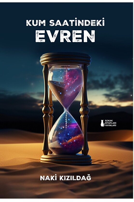 Kum Saatindeki Evren - Naki Kızıldağ