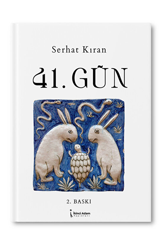 41. Gün Serhat Kıran - 2. Baskı