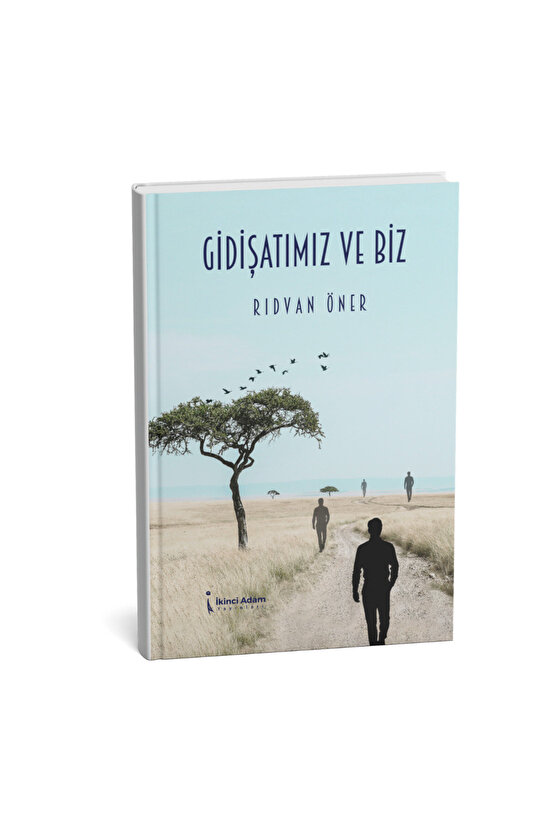 GİDİŞATIMIZ VE BİZ-