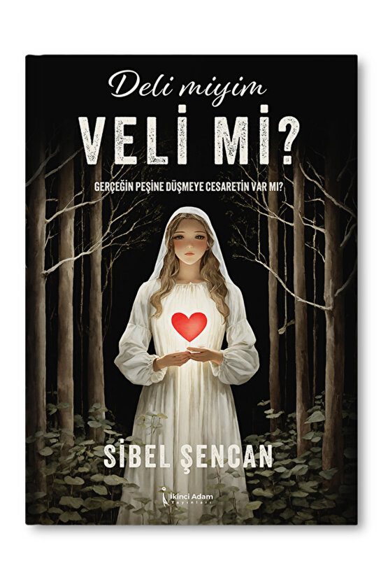 Deli Miyim Veli Mi? Sibel Şencan