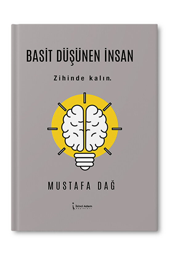 Basit Düşünen İnsan - Mustafa Dağ