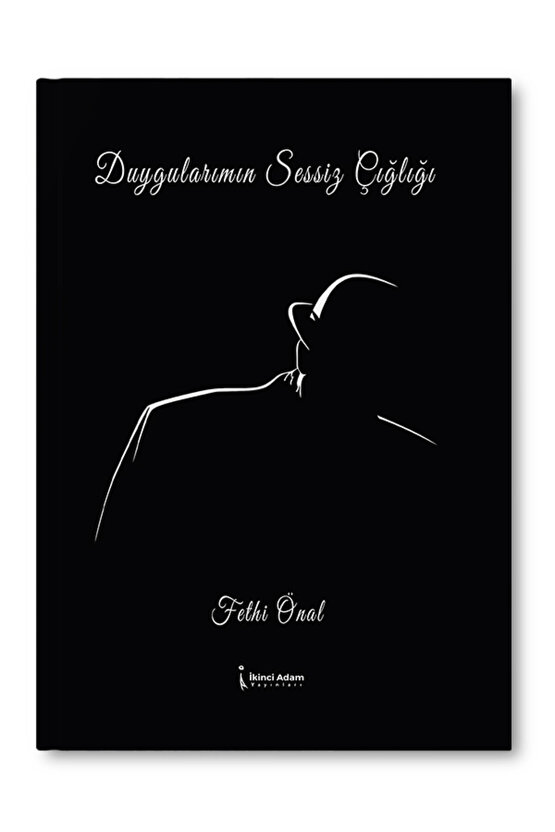 DUYGULARIMIN SESSİZ ÇIĞLIĞI - FETHİ ÖNAL