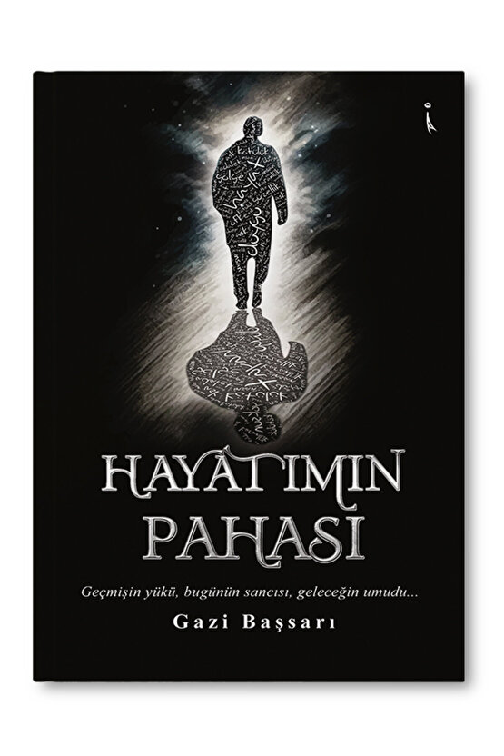 HAYATIMIN PAHASI - GAZİ BAŞSARI