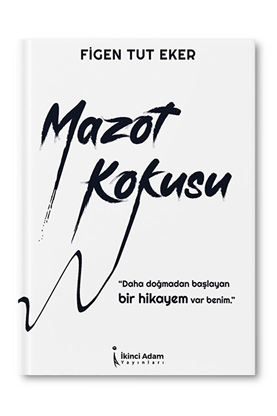 MAZOT KOKUSU - FİGEN TUT EKER