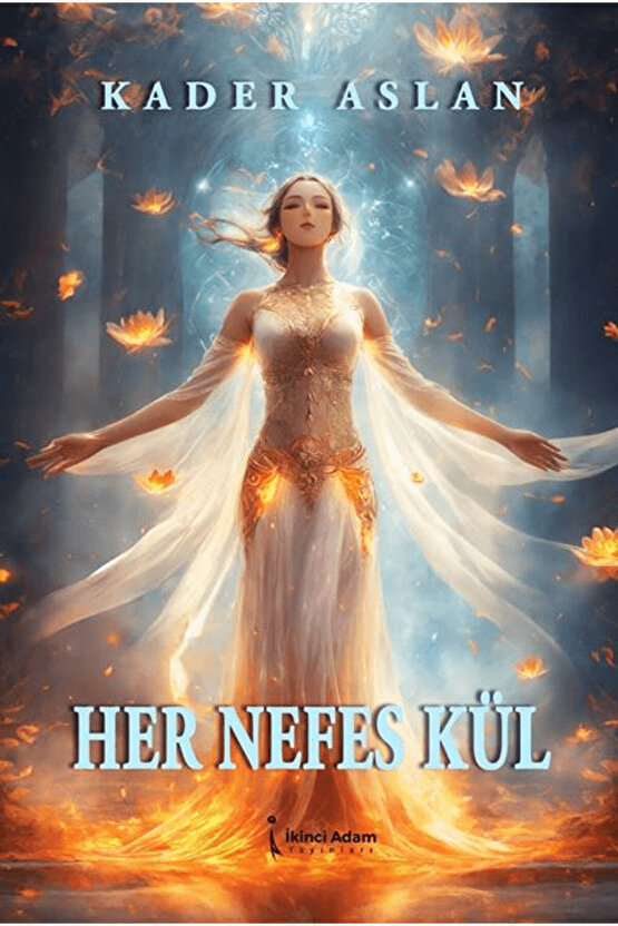 Her Nefes Kül  Kader Aslan  Ikinci Adam Yayınları  9786253737078