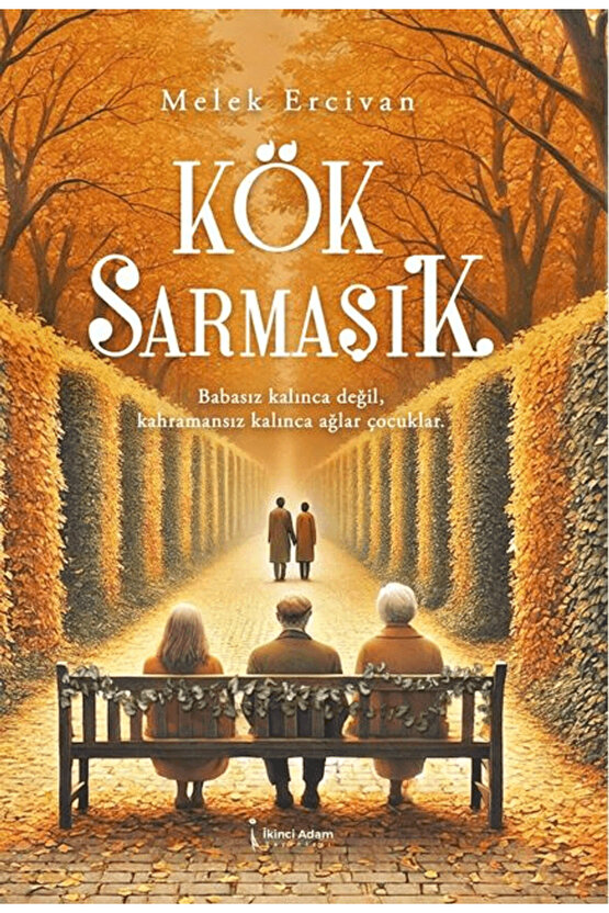 Kök Sarmaşık  Melek Ercivan  İkinci Adam Yayınları  9786253736576