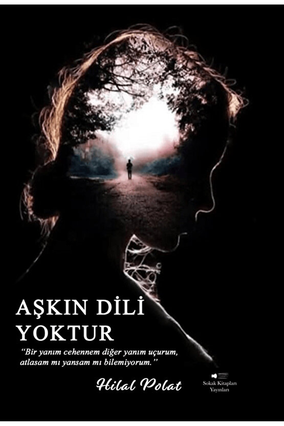 Aşkın Dili Yoktur  Hilal Polat  Sokak Kitapları Yayınları  9786253736415