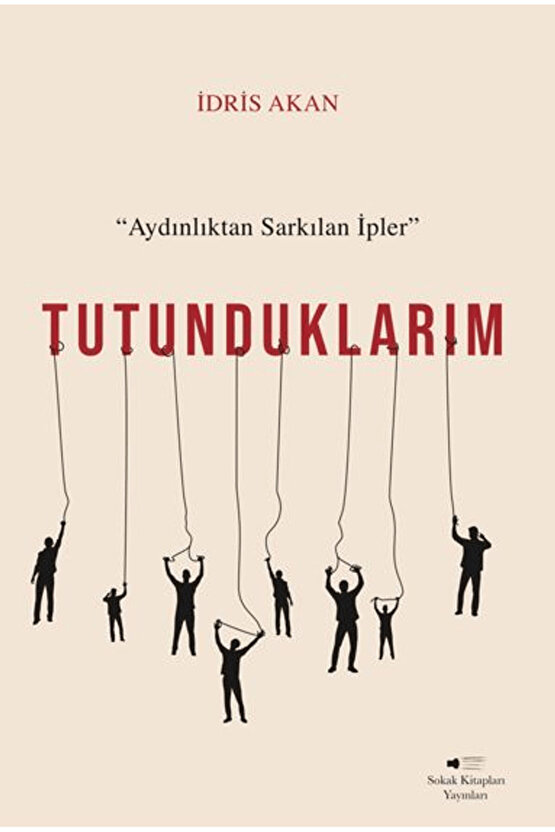 Tutunduklarım  İdris Akan  Sokak Kitapları Yayınları  9786253735999