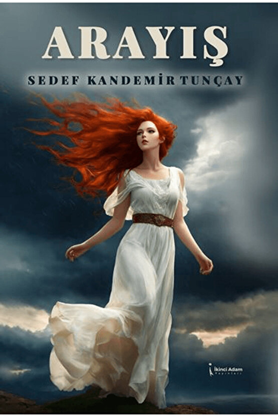 Arayış  Sedef Kandemir Tunçay  İkinci Adam Yayınları  9786253735852