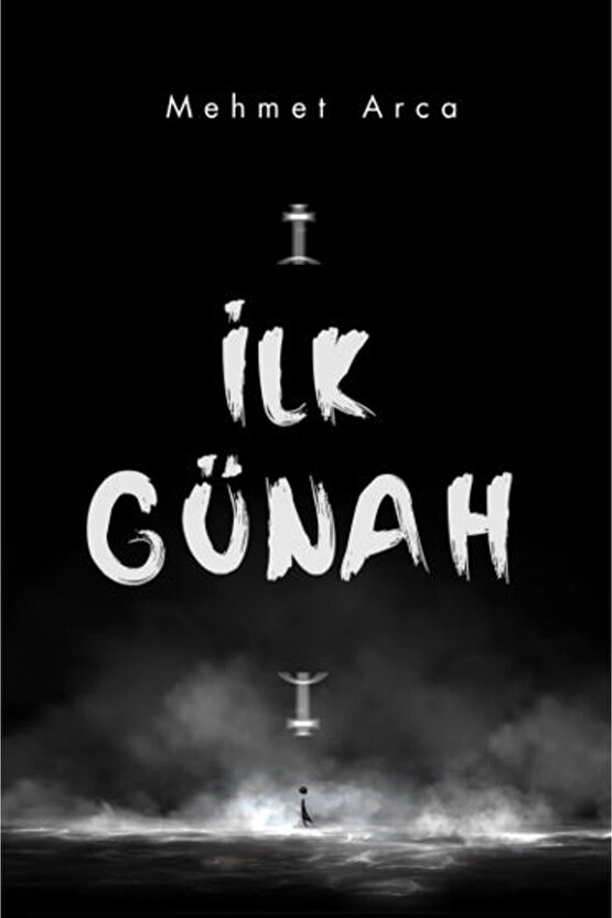 ilk Günah  Mehmet Arca  İkinci Adam Yayınları  9786253735906