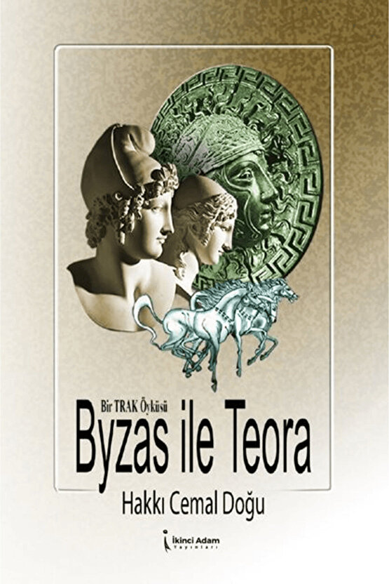 Byzas İle Teora  Hakkı Cemal Doğu  İkinci Adam Yayınları  9786253735395