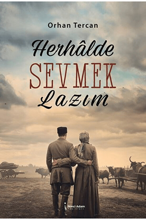 Herhalde Sevmek Lazım  Orhan Tercan  İkinci Adam Yayınları  9786253735357