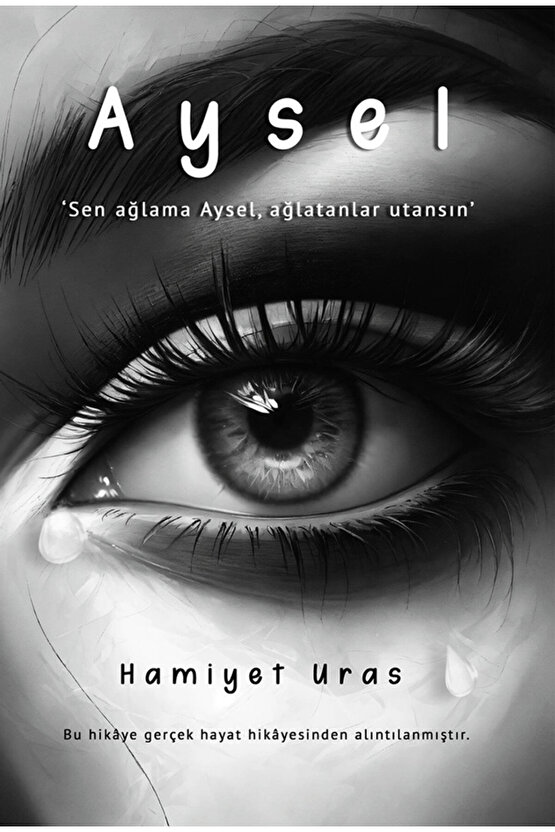 Aysel  Hamiyet Uras  İkinci Adam Yayınları  9786253735029
