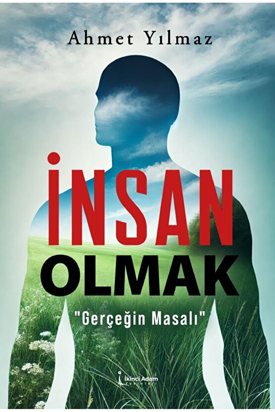 İnsan Olmak  Ahmet Yılmaz  İkinci Adam Yayınları  9786253735128