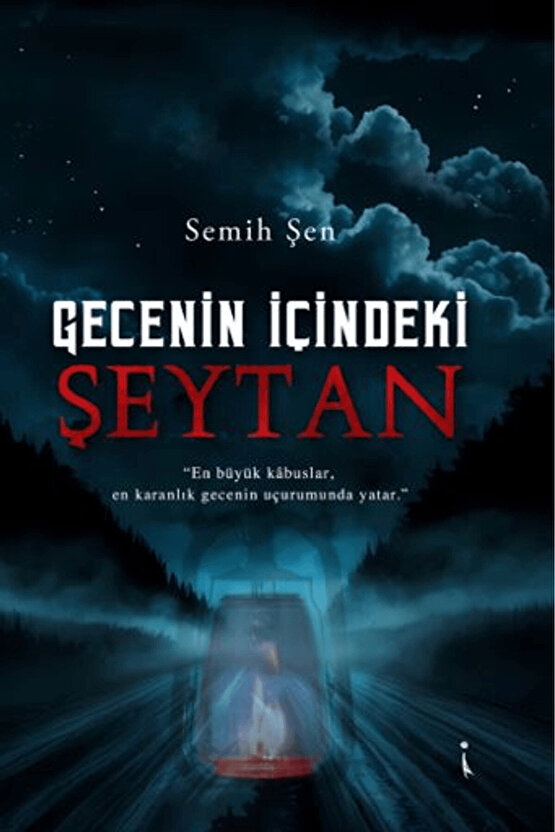 Gecenin İçindeki Şeytan  Semih Şen  İkinci Adam Yayınları  9786253734626