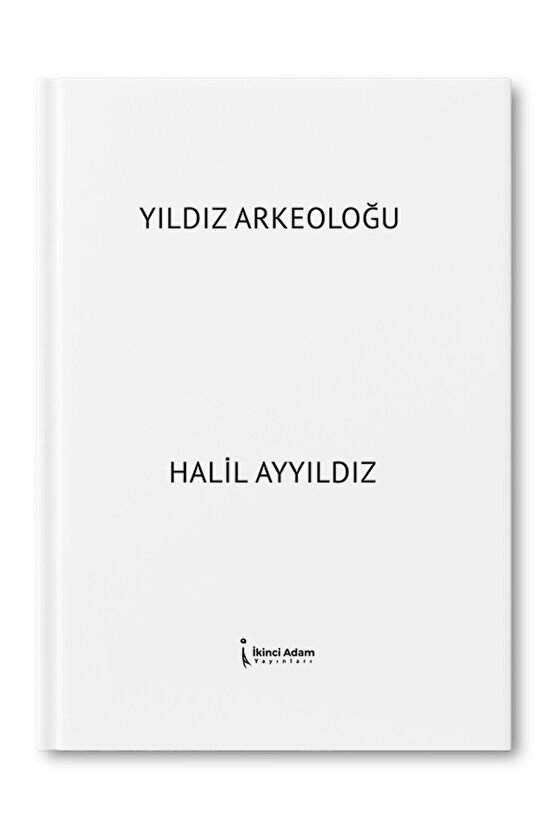 Yıldız Arkeoloğu – Halil Ayyıldız
