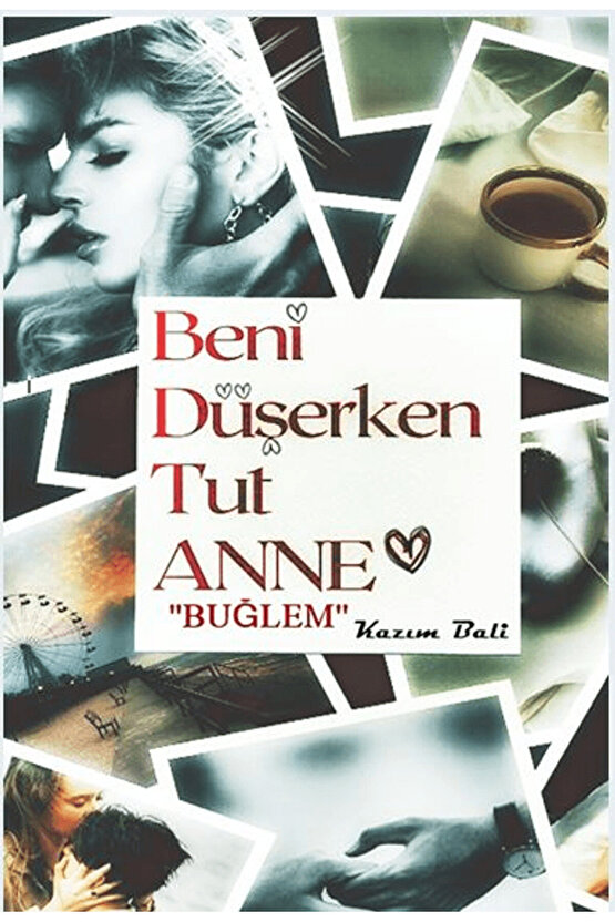 Beni Düşerken Tut Anne  Kazım Bali  İkinci Adam Yayınları  9786253733445