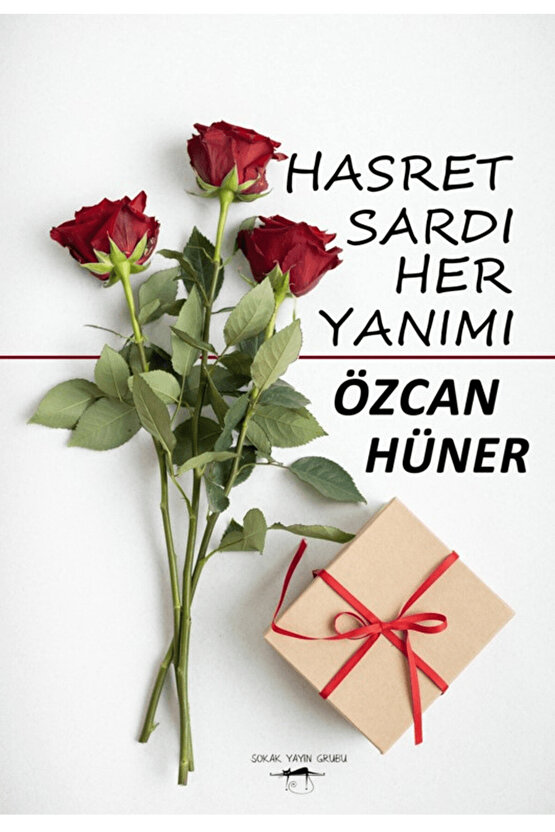 Hasret Sardı Her Yanımı  Özcan Hüner  Sokak Kitapları Yayınları  9786052878514