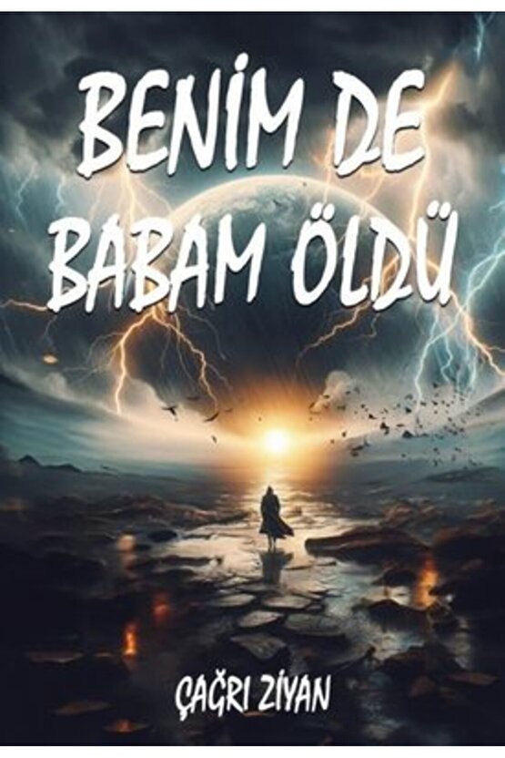 Benim De Babam Öldü  Çağrı Ziyan  Sokak Kitapları Yayınları  9786052878613