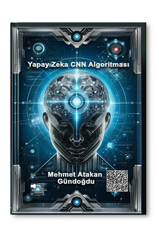 Yapay Zeka CNN Algoritması  Mehmet Atakan Gündoğdu  Sokak Kitapları Yayınları  9786253732660