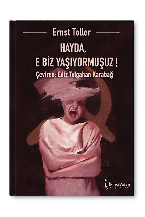 Hayda, E Biz Yaşıyormuşuz! - Ediz Tolgahan Karabağ