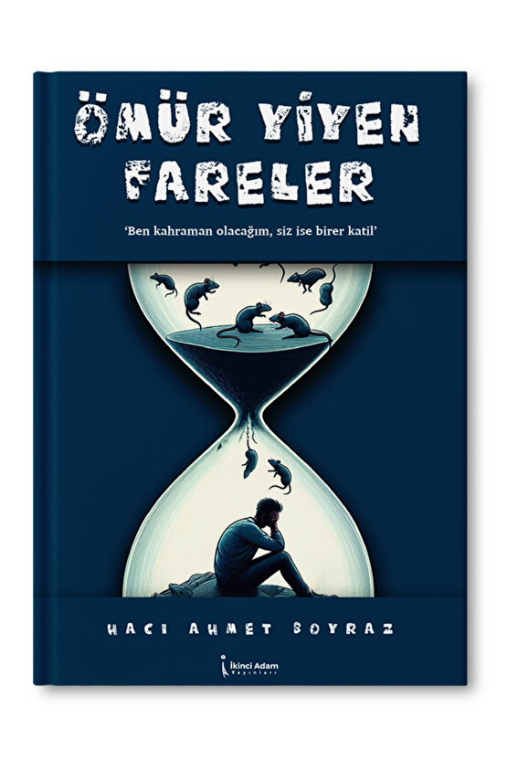 Ömür Yiyen Fareler - Hacı Ahmet Boyraz