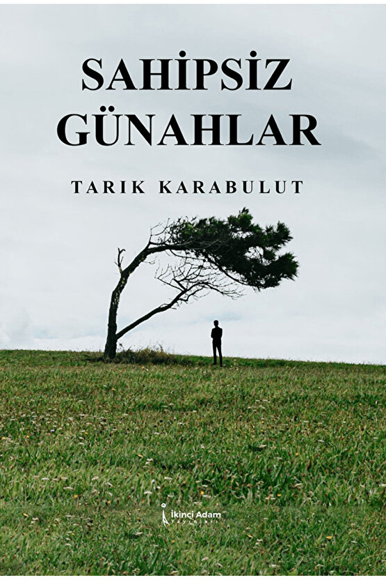 Sahipsiz Günahlar  Tarık Karabulut  İkinci Adam Yayınları  9786253731861