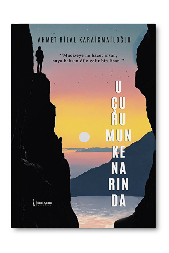 Uçurumun Kenarında - Ahmet Bilal Karaismailoğlu