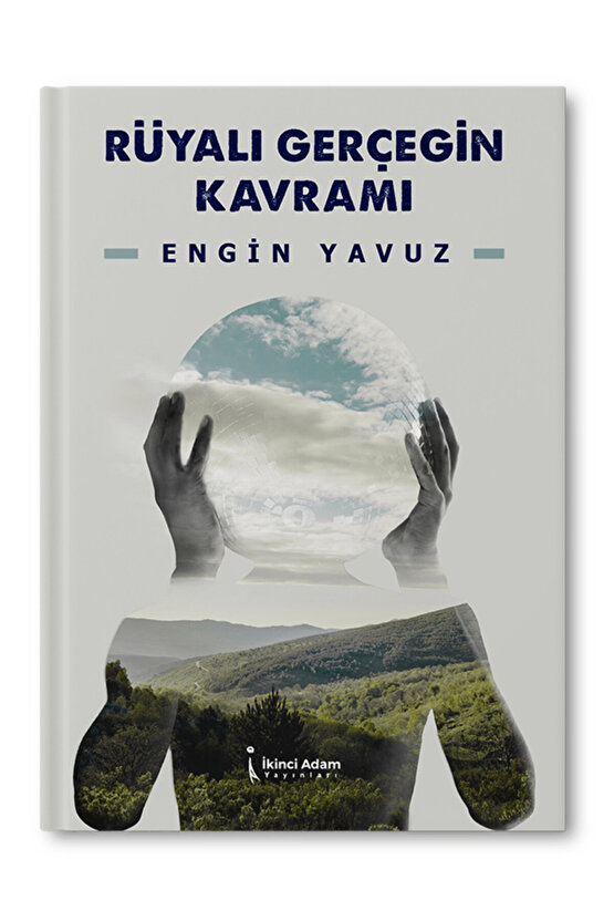 Rüyalı Gerçeğin Kavramı - Engin Yavuz