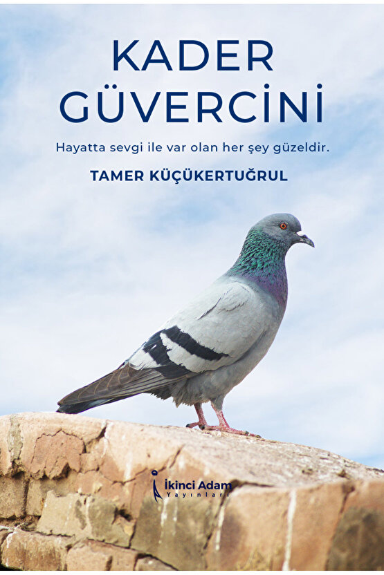 Kader Güvercini - Tamer Küçükertuğrul