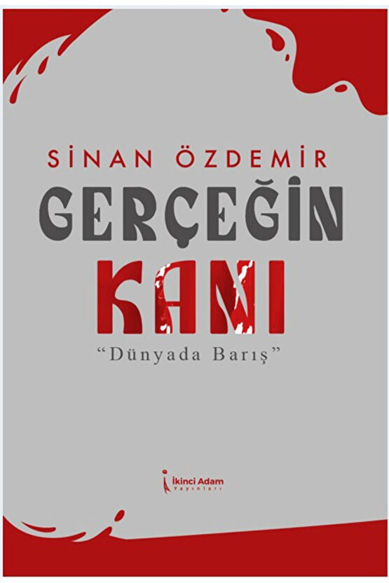 Gerçeğin Kanı  Sinan Özdemir  İkinci Adam Yayınları  9786253730284